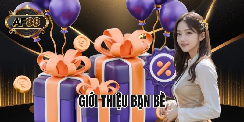 Tặng quà 40% thẻ nạp khi giới thiệu bạn bè